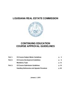 LOUISIANA REAL ESTATE COMMISSION  CONTINUING EDUCATION COURSE APPROVAL GUIDELINES  Part 1: