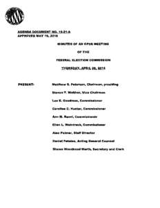 AGENDA DOCUMENT N0A APPROVED MAY 19, 2016 MINUTES OF AN OPEN MEETING OF THE FEDERAL ELECTION COMMISSION THURSDAY, APRIL 28, 2016