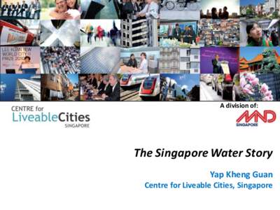 A division of:  The Singapore Water Story Yap Kheng Guan Centre for Liveable Cities, Singapore