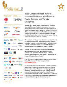 2013 Canadian Screen Awards Presented in Drama, Children’s or Youth, Comedy and Variety Categories