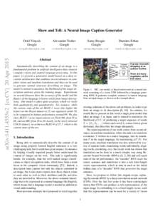 arXiv:1411.4555v2 [cs.CV] 20 AprShow and Tell: A Neural Image Caption Generator Oriol Vinyals Google