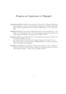 Progress on Conjectures in ’Digraphs’  Conjecture[removed]of Gallai has been solved in S. Bessy and S. Thomasse, Spanning a strong digraph by α circuits: A proof of Gallai’s conjecture, in: Bienstock, Nemhauser (E