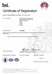 Certificate of Registration QUALITY MANAGEMENT SYSTEM - ISO 9001:2008 This is to certify that: Andros Washer & Stamping Ltd. A Division of Andros Machine Co.