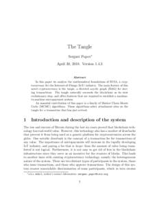 The Tangle Serguei Popov∗ April 30, 2018. VersionAbstract In this paper we analyze the mathematical foundations of IOTA, a cryptocurrency for the Internet-of-Things (IoT) industry. The main feature of this