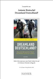 Leseprobe aus:  Antonie Rietzschel Dreamland Deutschland?  Mehr Informationen zum Buch finden Sie auf