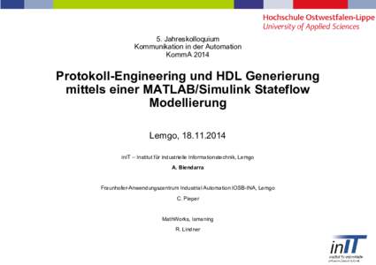 5. Jahreskolloquium Kommunikation in der Automation KommA 2014 Protokoll-Engineering und HDL Generierung mittels einer MATLAB/Simulink Stateflow
