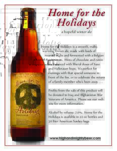 Home for the Holidays a hopeful winter ale Home for the Holidays is a smooth, malty, warming brown ale, made with loads of