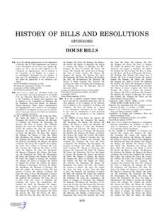 HISTORY OF BILLS AND RESOLUTIONS SPONSORS HOUSE BILLS H.R. 1—A bill making appropriations for the Department of Defense and the other departments and agencies