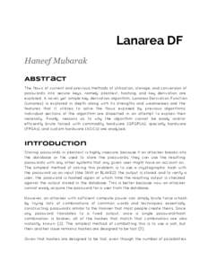 Lanarea DF Haneef Mubarak Abstract The flaws of current and previous methods of utilization, storage, and conversion of passwords into secure keys, namely plaintext, hashing, and key derivation are explored. A novel, yet