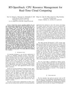RT-OpenStack: CPU Resource Management for Real-Time Cloud Computing Sisu Xi, Chong Li, Chenyang Lu, Christopher D. Gill Meng Xu, Linh T.X. Phan, Insup Lee, Oleg Sokolsky