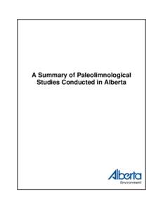A Summary of Paleolimnological Studies Conducted in Alberta A Summary Of Paleolimnological Studies Conducted In Alberta
