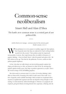 Common-sense neoliberalism Stuart Hall and Alan O’Shea The battle over common sense is a central part of our political life.