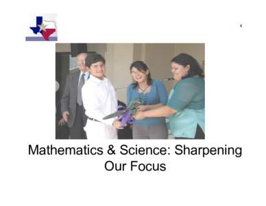 ‘  Mathematics & Science: Sharpening Our Focus  COLLEGE READINESS