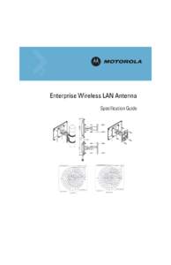 M Enterprise Wireless LAN Antenna Specification Guide © 2008 Motorola, Inc. All rights reserved. MOTOROLA and the Stylized M Logo are registered in the US Patent & Trademark Office. Symbol is a registered