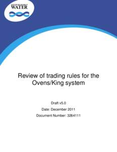 Review of trading rules for the Ovens/King system Draft v5.0 Date: December 2011 Document Number: 