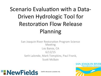 scenario evaluation with a data-driven hydrologic tool for restoration flow release planning