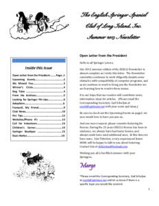 The English Springer Spaniel Club of Long Island, Inc. Summer 2013 Newsletter Open Letter from the President Hello to all Springer Lovers,
