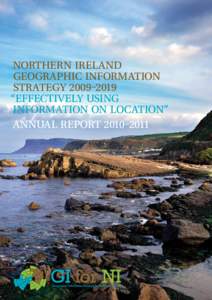 Northern Ireland Geographic Information Strategy 2009–2019 “Effectively using information on location” aNNUAL rEPORT 2010–2011