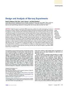 INVESTIGATION  Design and Analysis of Bar-seq Experiments David G. Robinson,* Wei Chen,† John D. Storey,*,1 and David Gresham‡,1  *Lewis-Sigler Institute for Integrative Genomics, Princeton University, Princeton, New