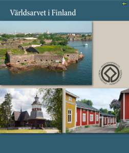 Världsarvet i Finland  Dorit Salutskij Världsarvet – vår gemensamma skatt UNESCO, FN:s organisation för utbildning, vetenskap