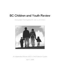 BC Children and Youth Review Honourable Ted Hughes OC, QC, LL.D. (Hon.)