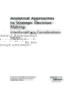 Analytical Approaches to Strategic DecisionMaking: Interdisciplinary Considerations Madjid Tavana La Salle University, USA