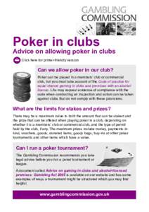Poker in clubs  Advice on allowing poker in clubs Click here for printer-friendly version  Can we allow poker in our club?