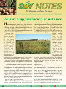 News from the Kansas Soybean Commission – the soybean checkoff | SpringAnswering herbicide resistance erbicide-resistance issues have soybean farmers across the country walking their fields and scouting for weed