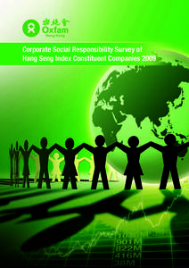 Corporate Social Responsibility Survey of Hang Seng Index Constituent Companies 2009 Published by Oxfam Hong Kong April 2010 Oxfam Hong Kong Address: 17/F, China United Centre, 28 Marble Road, North Point, Hong Kong