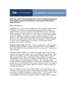FDA Drug Safety Communication: FDA revises warnings regarding use of the diabetes medicine metformin in certain patients with reduced kidney function