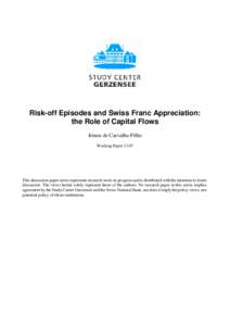 Risk-off Episodes and Swiss Franc Appreciation: the Role of Capital Flows Irineu de Carvalho Filho Working Paper[removed]This discussion paper series represents research work-in-progress and is distributed with the intent