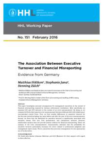 HHL Working Paper No. 151 February 2016 The Association Between Executive Turnover and Financial Misreporting Evidence from Germany