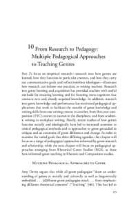 10 From Research to Pedagogy: Multiple Pedagogical Approaches to Teaching Genres Part 2’s focus on empirical research—research into how genres are learned, how they function in particular contexts, and how they carry