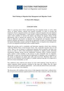 Panel Meeting on Migration Data Management and Migration Trends 5-6 March 2015, Budapest CONCEPT NOTE There is a growing need to better understand long term migration trends, as well as their effects on labour markets, n