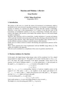 Maxima and Minima: A Review Serge Beucher CMM / Mines ParisTech (SeptemberIntroduction The purpose of this note is to clarify the notion of h-maximum (or h-minimum) which is