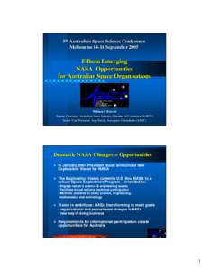 5th Australian Space Science Conference Melbourne[removed]September 2005 Fifteen Emerging NASA Opportunities for Australian Space Organisations
