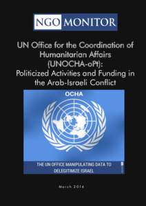 UN Office for the Coordination of Humanitarian Affairs (UNOCHA-oPt): Politicized Activities and Funding in the Arab-Israeli Conflict