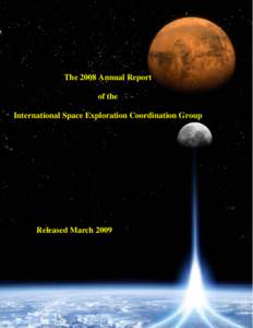 International Mars Exploration Working Group / European Space Agency / Manned mission to Mars / Indian Space Research Organisation / Space exploration / International Space Station / NASA / Mars sample return mission / Inter-Agency Space Debris Coordination Committee / Spaceflight / Mars exploration / Human spaceflight