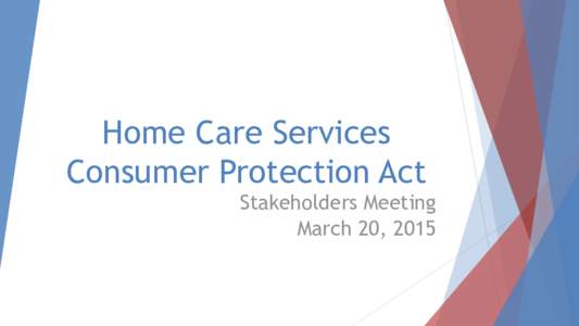 Home Care Services Consumer Protection Act Stakeholders Meeting March 20, 2015  The GoToMeeting Attendee Interface