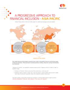 A PROGRESSIVE APPROACH TO FINANCIAL INCLUSION - ASIA PACIFIC (Note: Please refer to the full white paper for additional background and details) ACCESS