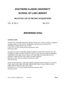 SOUTHERN ILLINOIS UNIVERSITY SCHOOL OF LAW LIBRARY SELECTED LIST OF RECENT ACQUISITIONS VOL. 32, NO. 5  May 2010