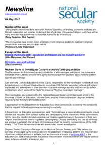 Newsline www.secularism.org.uk 04 May 2012 Quotes of the Week “The Catholic church has done more than Richard Dawkins, Ian Paisley, humanist societies and