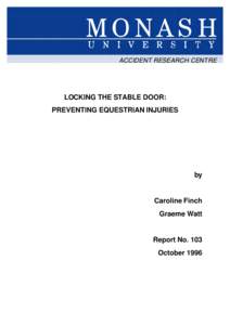 ACCIDENT RESEARCH CENTRE  LOCKING THE STABLE DOOR: PREVENTING EQUESTRIAN INJURIES  by