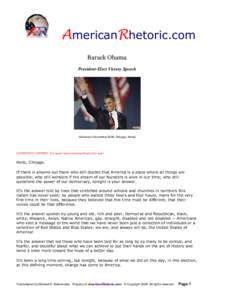 AmericanRhetoric.com  Barack Obama  President­Elect Victory Speech  Delivered 4 November 2008, Chicago, Illinois 