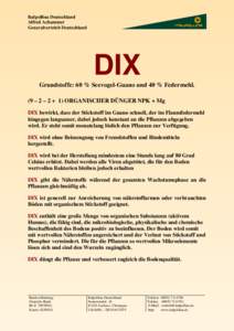 Italpollina Deutschland Alfred Achammer Generalvertrieb Deutschland DIX Grundstoffe: 60 % Seevogel-Guano und 40 % Federmehl.
