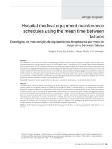 Artigo original  Hospital medical equipment maintenance schedules using the mean time between failures Estratégias de manutenção de equipamentos hospitalares por meio do