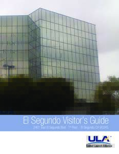 El Segundo Visitor’s Guide 2401 East El Segundo Blvd | 1st Floor | El Segundo, CA 90245 Local Area Map C