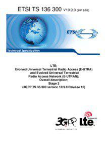 TS[removed]V10[removed]LTE; Evolved Universal Terrestrial Radio Access (E-UTRA)  and Evolved Universal Terrestrial  Radio Access Network (E-UTRAN); Overall description; Stage 2  (3GPP TS[removed]version[removed]Release 10)
