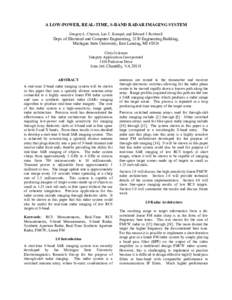 A LOW-POWER, REAL-TIME, S-BAND RADAR IMAGING SYSTEM Gregory L. Charvat, Leo C. Kempel, and Edward J. Rothwell Dept. of Electrical and Computer Engineering, 2120 Engineering Building, Michigan State University, East Lansi