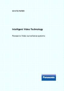 WHITE PAPER  Intelligent Video Technology Panasonic Video surveillance systems  Table of contents